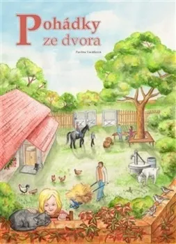 Pohádka Pohádky ze dvora - Pavlína Vacátková