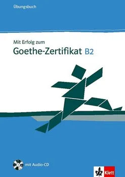 Německý jazyk Mit Erfolg zum Goethe-Zertifikat B2 - Ubungsbuch