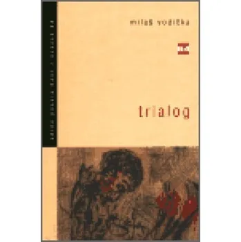 Trialog - Miloš Vodička