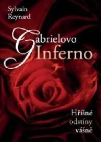 Gabrielovo Inferno: Hříšné odstíny vášně - Sylvain Reynard
