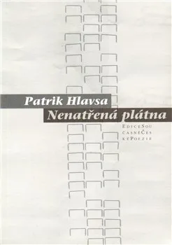 Poezie Nenatřená plátna - Patrik Hlavsa
