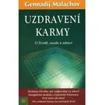 Uzdravení karmy - Gennadij Malachov
