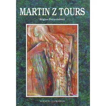 Martin z Tours - Régine Pernoudová