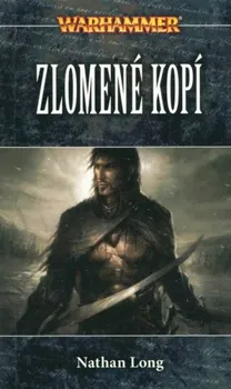 Warhammer - Zlomené kopí - Nathan Long 