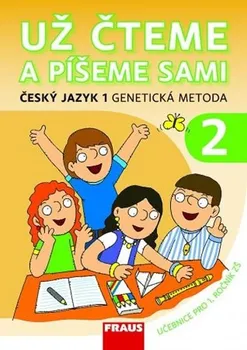 Český jazyk Český jazyk 1 pro ZŠ - Už čteme a píšeme sami /genetická metoda/: autorů Kolektiv