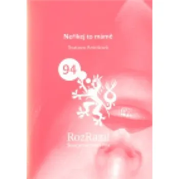 Neříkej to mámě - Svatava Antošová