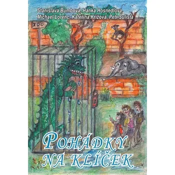 Pohádka Pohádky na klíček - Stanislava Bumbová; Hanka Hosnedlová; Kateřina Křížová; Michael Lorenc; Petr Šulista