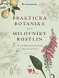 Encyklopedie Praktická botanika pro milovníky rostlin