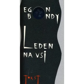 Leden na vsi - Egon Bondy