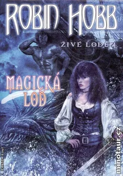 Hobb Robin: Živé lodě 1 - Magická loď