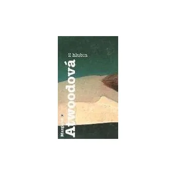 Z hlubin - Margaret Atwoodová