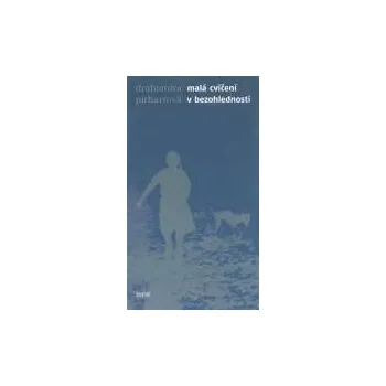 Malá cvičení v bezohlednosti -…