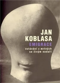 Umění Emigrace: Jan Koblasa