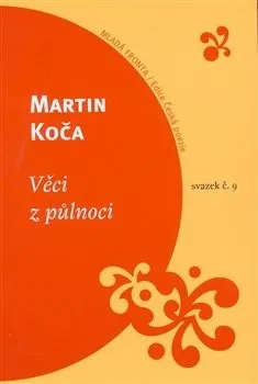 Poezie Věci z půlnoci - Martin Koča