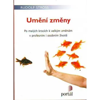 Osobní rozvoj Umění změny - Rudolf Stross