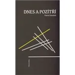 Dnes a pozítří - Patrik Ouředník