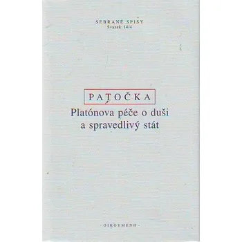 Duchovní literatura Platónova péče o duši a spravedlivý stát - Jan Patočka