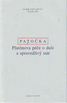 Duchovní literatura Platónova péče o duši a spravedlivý stát - Jan Patočka