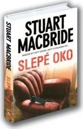 Slepé oko - Stuart MacBride