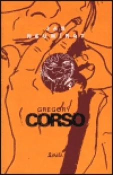 Poezie Jak neumírat - Gregory Corso