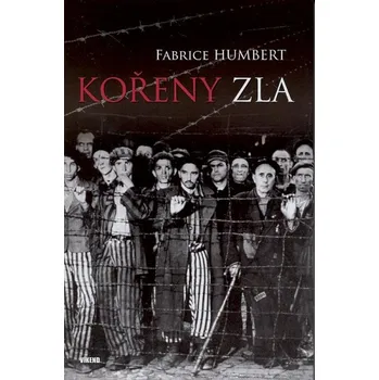 Kořeny zla - Fabrice Humbert