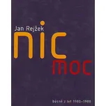Nic moc - Jan Rejžek