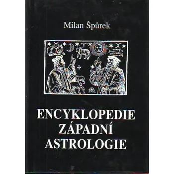 Encyklopedie Encyklopedie západní astrologie - Milan Špůrek