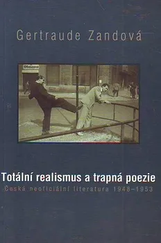 Poezie Totální realismus a trapná poezie - Gertraude Zandová