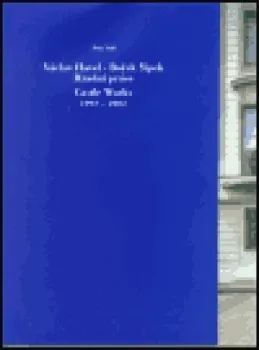 Umění Václav Havel - Bořek Šípek Hradní práce 1992-2002: Petr Volf