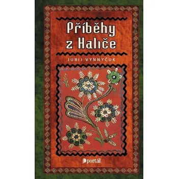 Příběhy z Haliče - Jurij Vynnyčuk