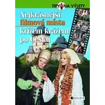 Nejkrásnější filmová místa křížem…