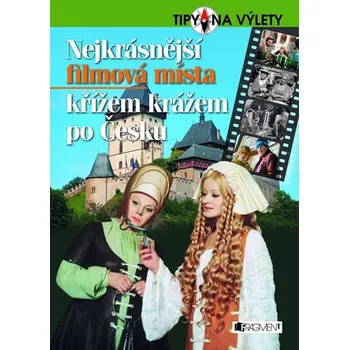 Nejkrásnější filmová místa křížem krážem po Česku - Radek Laudin