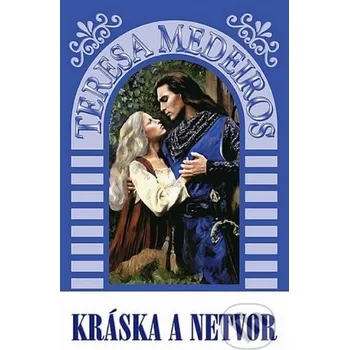Kráska a netvor - Teresa Medeiros