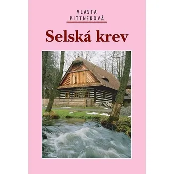 Selská krev - Vlasta Pittnerová