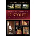 Život ve staletích: 12. století -…