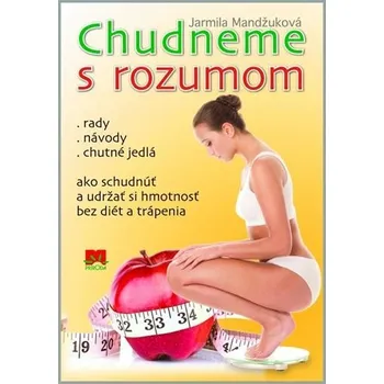 Recenze Chudneme s rozumom - Jarmila Mandžuková