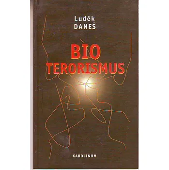 Příroda Bioterorismus - Luděk Daneš