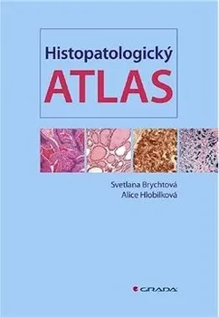 Kniha Histopatologický atlas - Svetlana Brychtová, Alice Hlobilková [E-kniha] 