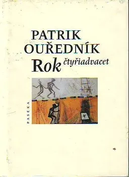 Poezie Rok čtyřiadvacet: - Patrik Ouředník