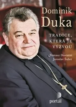 Dominik Duka - Jaroslav Šubrt, Tomasz Dostatni 