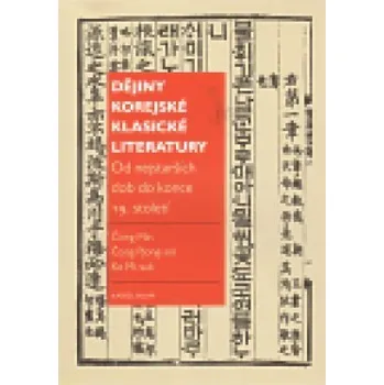 Dějiny korejské klasické literatury - Vladimír Pucek Duchovní literatura Dějiny korejské klasické literatury - Vladimír Pucek