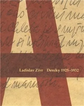 Umění Ladislav Zívr. Deníky 1925 -1932