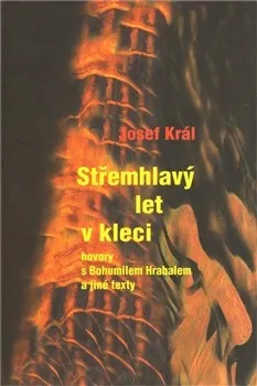 Střemhlavý let v kleci - Josef Král