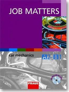 Anglický jazyk Job Matters - Car Mechanics - učebnice + CD: autorů Kolektiv
