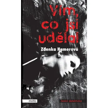 Vím, co jsi udělal - Zdenka Hamerová