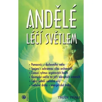 Andělé léčí světlem - Trudi Thali