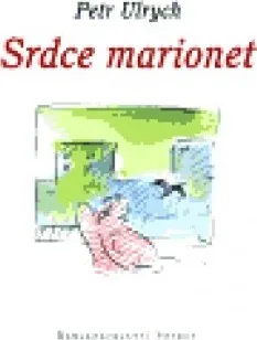 Srdce marionet - Petr Ulrych