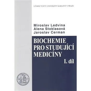 Biochemie pro studující medicíny I. a II. - Miroslav Ledvina