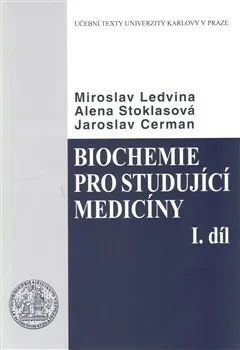 Biochemie pro studující medicíny I. a II. - Miroslav Ledvina