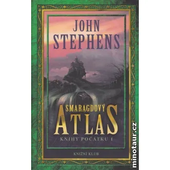 Knihy počátku 1 - Smaragdový atlas - John Stephens